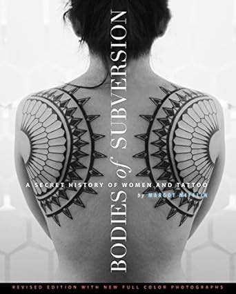 Bodies of Subversion A Secret History of Women and Tattoo 3rd Edition PDF