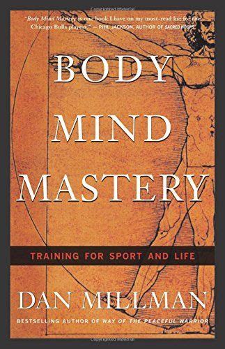 Body Mind Mastery: Creating Success in Sport and Life (Millman Epub