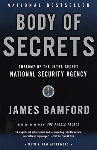 Body of Secrets Anatomy of the Ultra-Secret National Security Agency 1st Anchor Bks Ed Apr 2002 1st Pr edition Doc