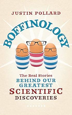 Boffinology The Real Stories Behind Our Greatest Scientific Discoveries Reader