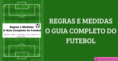 Bola de Futebol: Guia Completo para Jogadores, Treinadores e Entusiastas