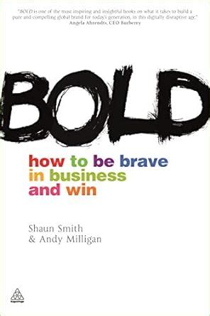 Bold How to Be Brave in Business and Win Reader