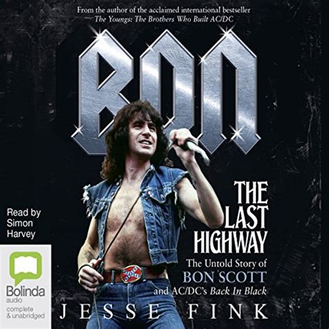 Bon The Last Highway The Untold Story of Bon Scott and AC DC s Back in Black PDF