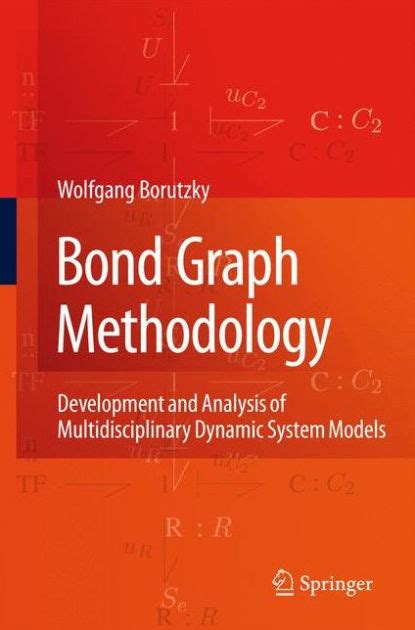 Bond Graph Methodology Development and Analysis of Multidisciplinary Dynamic System Models Kindle Editon