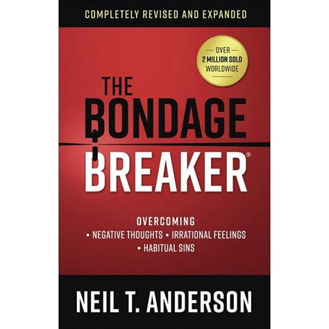 Bondage BreakerÂ® Overcoming Negative Irrational Reader
