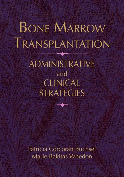 Bone Marrow Transplantation Administrative and Clinical Strategies Doc