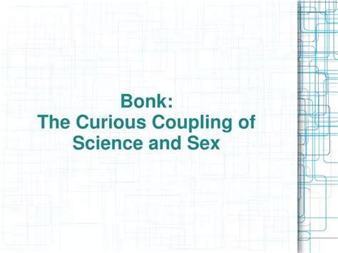 Bonk Curious Coupling Science Sex Reader