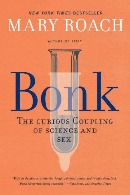 Bonk The Curious Coupling of Science and Sex Kindle Editon