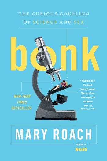 Bonk The Curious Coupling of Science and Sex Kindle Editon