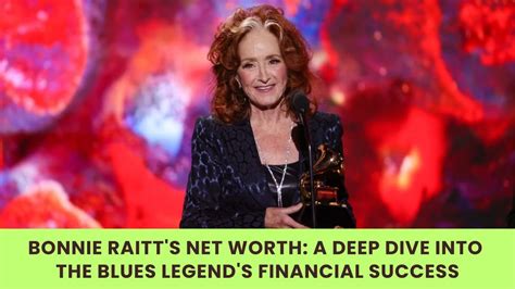 Bonnie Raitt's Net Worth: A Legacy of Blues and Success