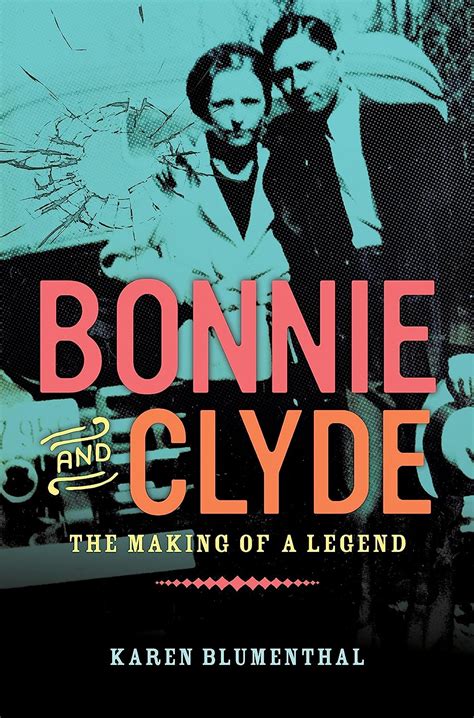 Bonnie and Clyde The Making of a Legend Epub