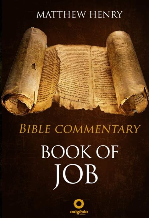 Book of Job Complete Bible Commentary Verse by Verse Bible Commentaries of Matthew Henry Kindle Editon