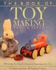 Book of Toymaking Everything You Need to Know to Make Beautiful Toys PDF