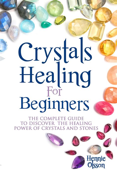 Book on Crystals for Healing: A Comprehensive Guide to the Therapeutic Power of Crystals