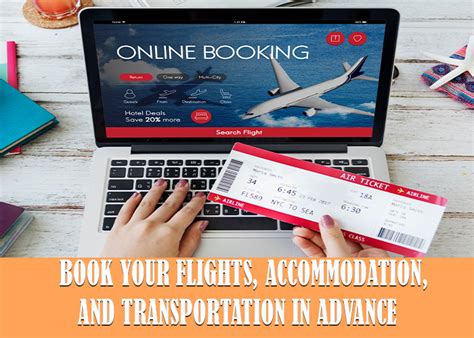 Book your flights and accommodations in advance: