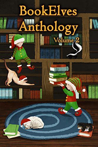 BookElves Anthology Volume 2 Another selection of seasonal tales for Middle Grade readers