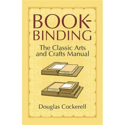 Bookbinding The Classic Arts and Crafts Manual Kindle Editon