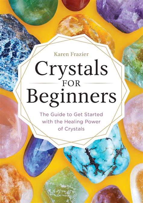 Books About Crystals: A Comprehensive Guide to the Healing Power of Crystals