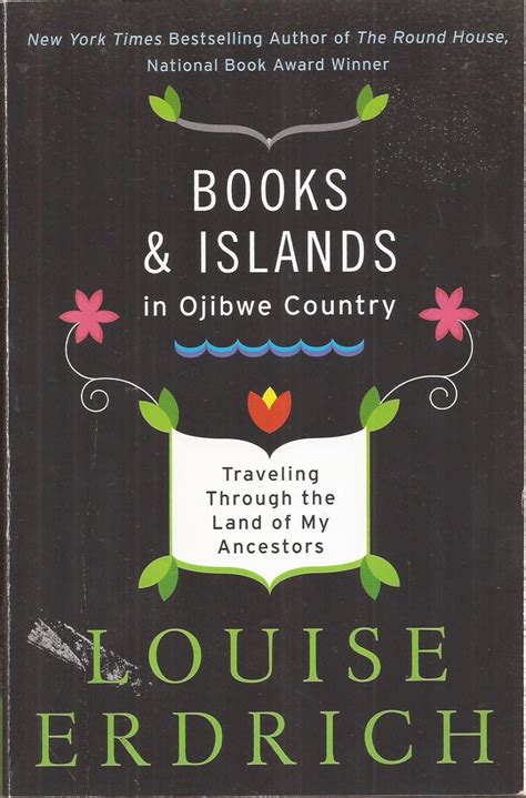 Books and Islands in Ojibwe Country Traveling Through the Land of My Ancestors Reader