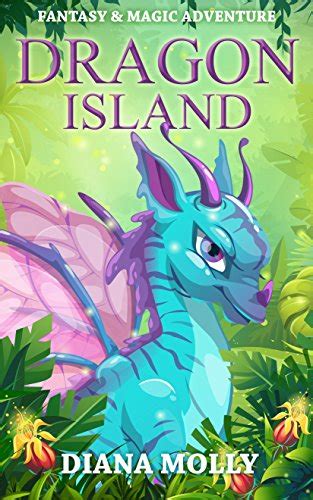 Books for Girls Dragon Island Dragon and Girl Tales Friendship Grow up Books for Girls 9-12 PDF