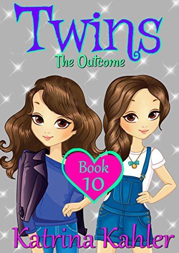 Books for Girls TWINS Book 10 The Outcome
