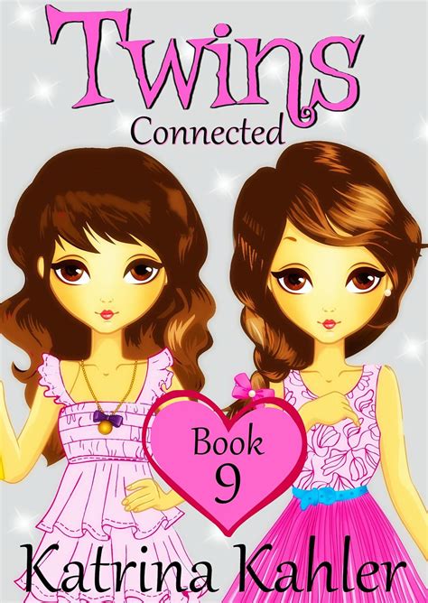 Books for Girls TWINS Book 9 Connected Girls Books 9-12