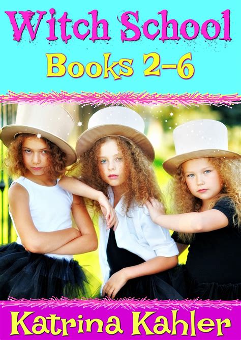 Books for Girls WITCH SCHOOL Books 2-6 Book 1 is FREE