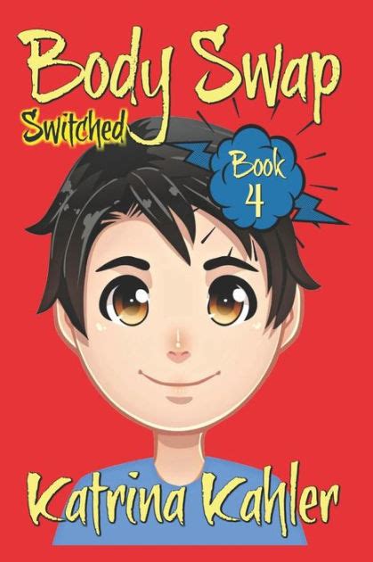 Books for Kids 9-12 BODY SWAP Book 4 SWITCHED