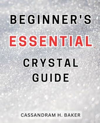 Books of Crystals: A Comprehensive Guide to the World of Crystal Healing