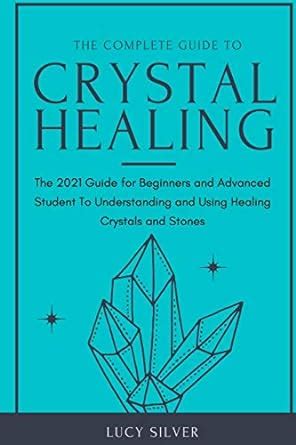 Books on Crystals: Your Guide to Understanding, Using, and Healing with Precious Stones