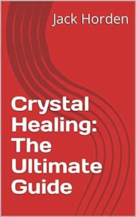 Books on Healing Crystals: A Comprehensive Guide to Harnessing Their Power