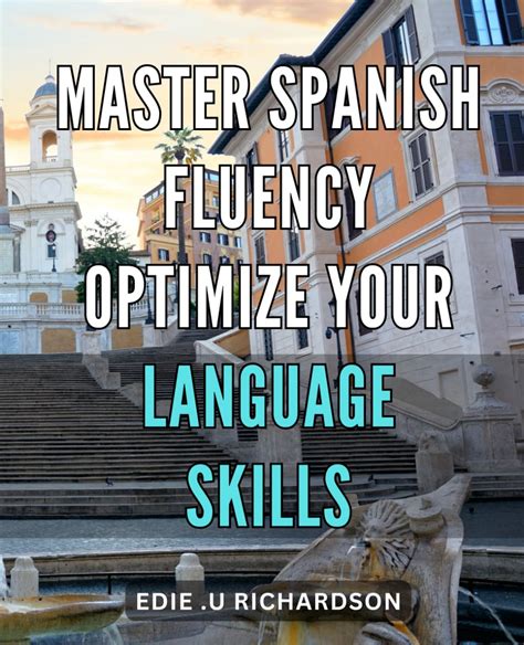 Boost Your Confidence in Spanish: Unlock Fluency with Proven Techniques