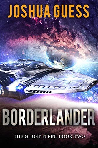 Borderlander The Ghost Fleet Book 2 Reader