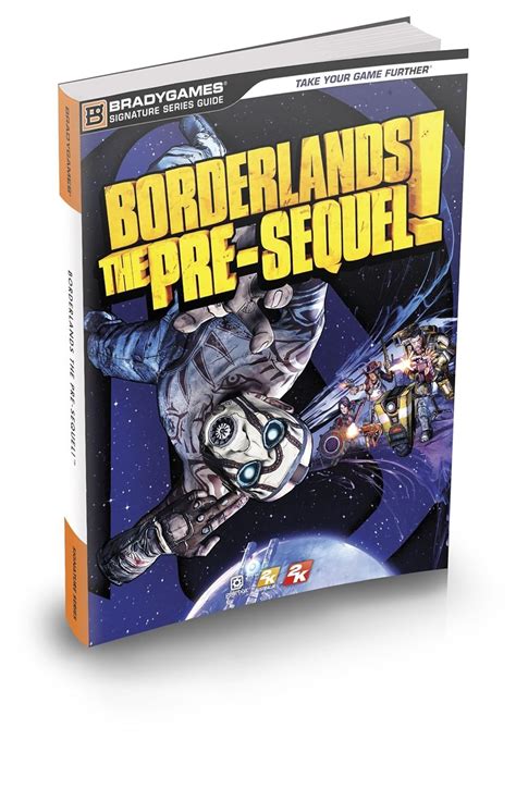 Borderlands The Pre-Sequel Signature Series Strategy Guide PDF