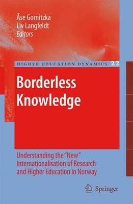 Borderless Knowledge Understanding the "New" Internationalisation of Research and Kindle Editon