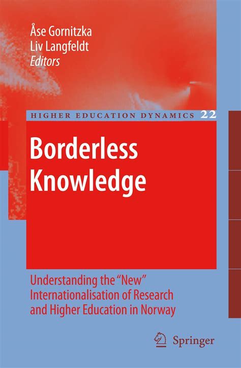 Borderless Knowledge Understanding the "New" Internationalisation of Research and Kindle Editon