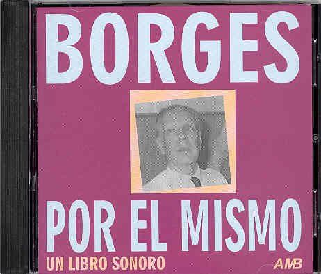 Borges por el mismo un libro sonoro Borges by Himself an Sonorous Book Spanish Edition Epub