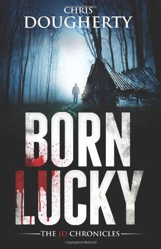 Born Lucky The JD Chronicles Reader