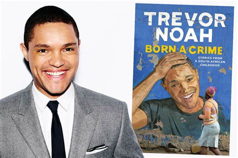 Born a Crime: Trevor Noah's Unforgettable Journey from Apartheid