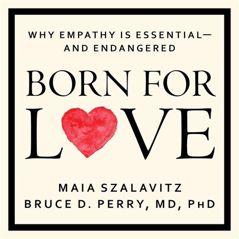 Born for Love Why Empathy is Essential--and Endangered Reader