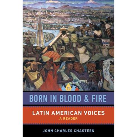 Born in Blood and Fire: Latin American Voices Ebook Doc