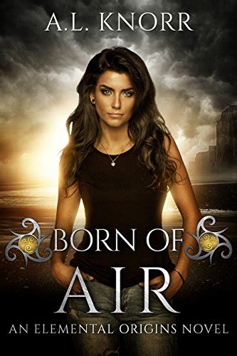 Born of Air An Elemental Origins Novel The Elemental Origins Series Book 5