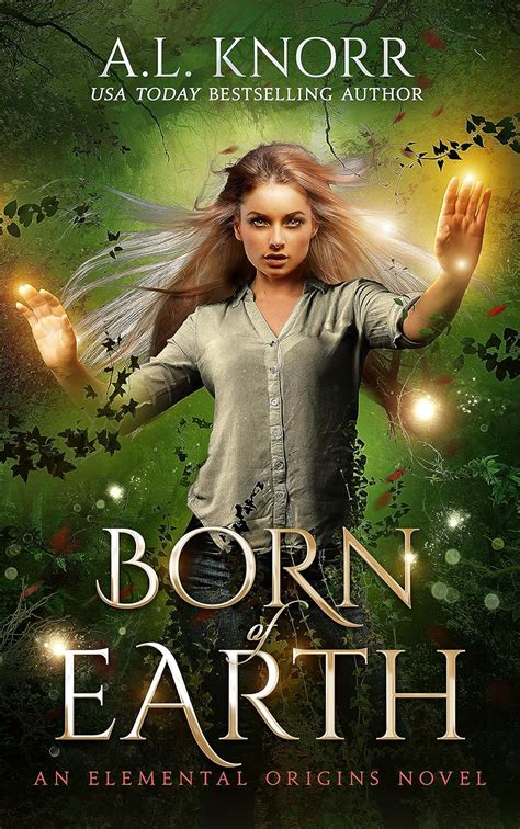 Born of Earth An Elemental Origins Novel The Elemental Origins Series Book 3