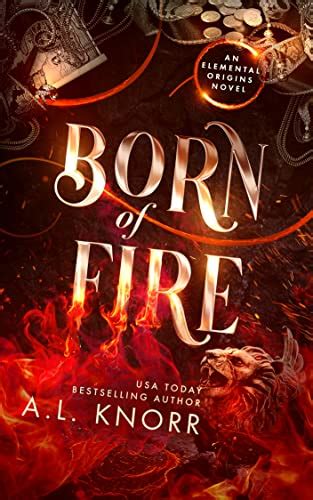 Born of Fire An Elemental Origins Novel The Elemental Origins Series Book 2