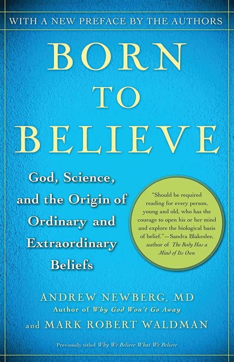 Born to Believe God Science and the Origin of Ordinary and Extraordinary Beliefs PDF