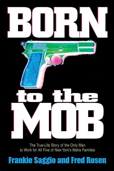 Born to the Mob: The True-Life Story of the Only Man to Work for All Five of New York&am Epub