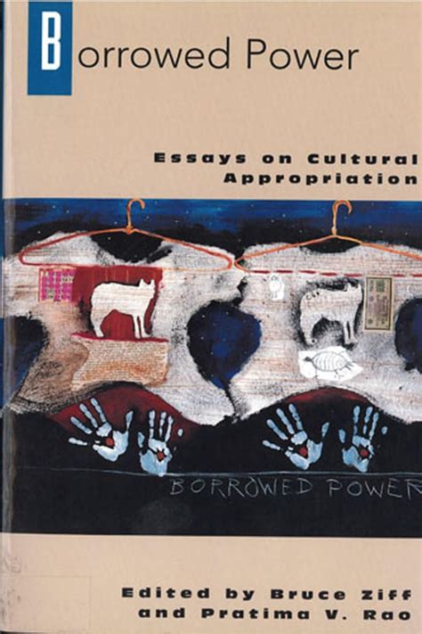 Borrowed Power: Essays on Cultural Appropriation: Professor .. Kindle Editon