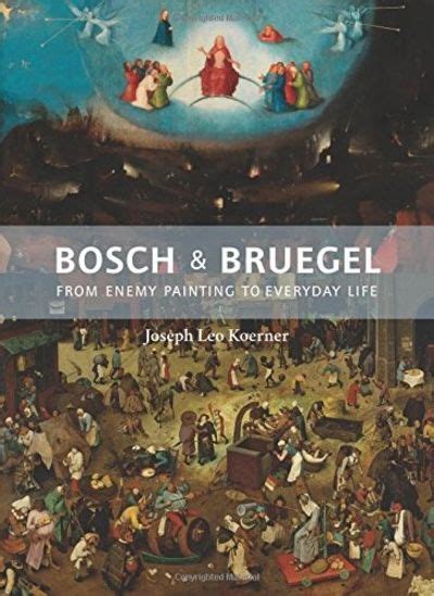 Bosch and Bruegel From Enemy Painting to Everyday Life Bollingen Series XXXV 57 Bollingen Series General Kindle Editon