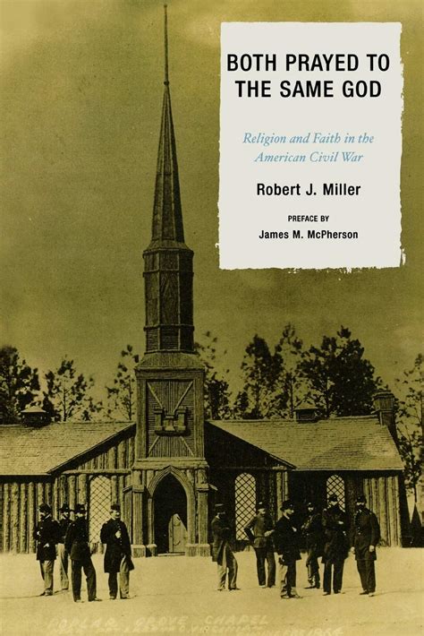 Both Prayed to the Same God: Religion and Faith in the American Civil War Reader