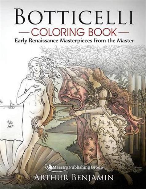 Botticelli Coloring Book Early Renaissance Masterpieces from the Master PDF